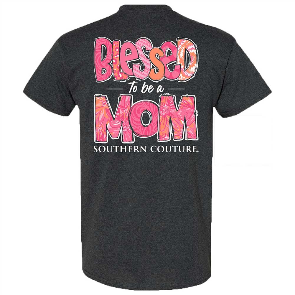 Southern Couture Blessed To Be Mom T-Shirt