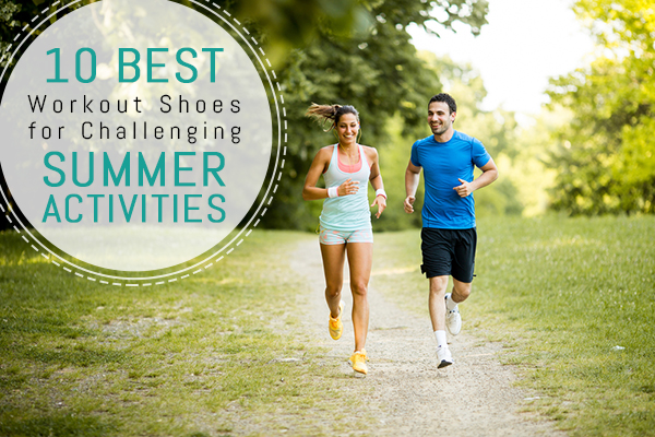 best workout shoes for challenging summer activities